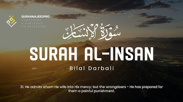❤😞 Bilal Darbali (بلال دربالي) | Surah Al-Insan (سوره الانسان) 😞❤