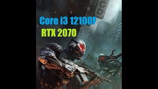 Crysis 2 - Intel Core i3 12100F / RTX 2070