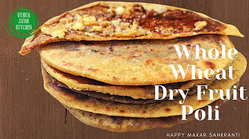 Whole Wheat Dry fruit Poli | Dry Fruits and nuts Puran poli recipe | How to make puran poli