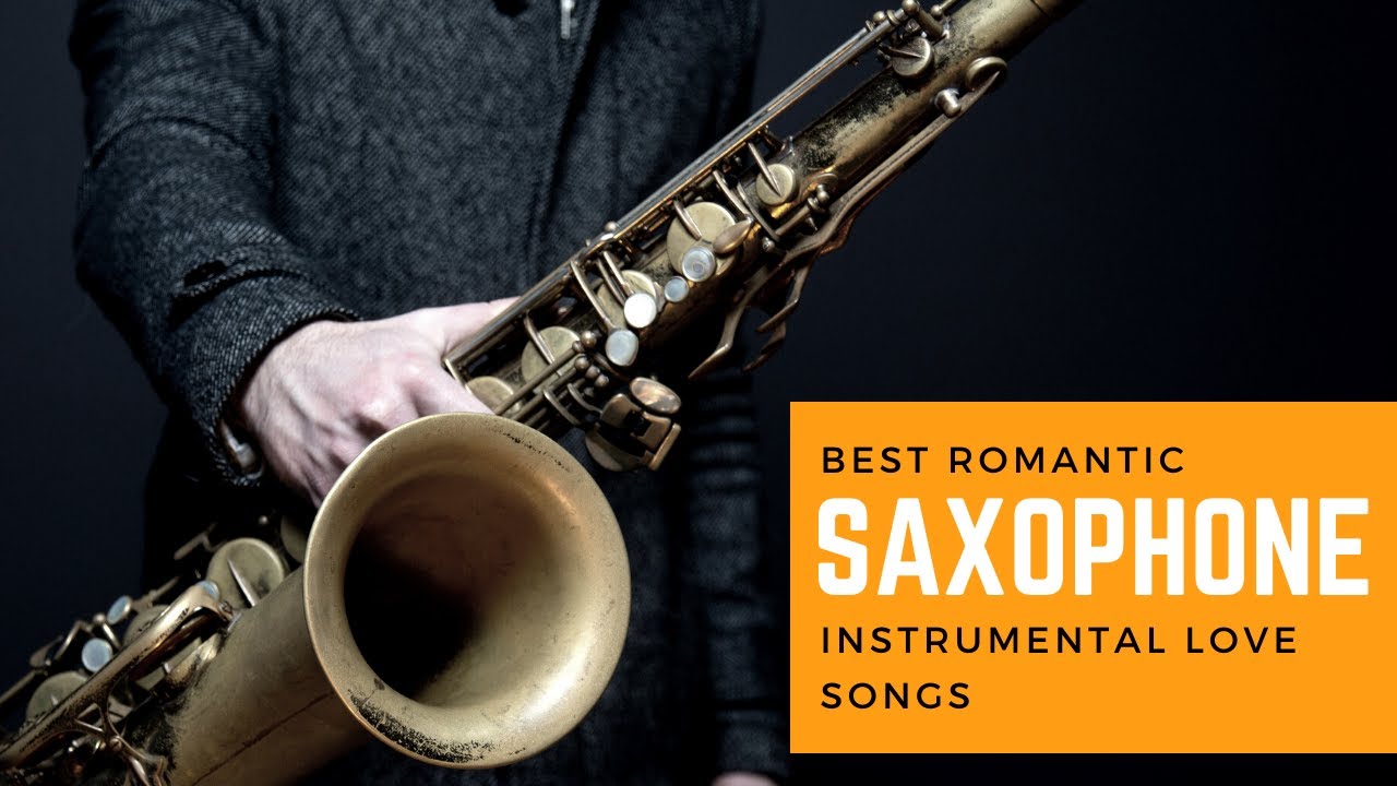 Best Romantic Saxophone Instrumental Love Songs Mood Melody YouTube