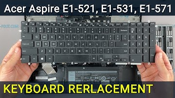 Acer Aspire E1-531, E1-571, E1-521 Keyboard Replacement | Easy DIY Repair