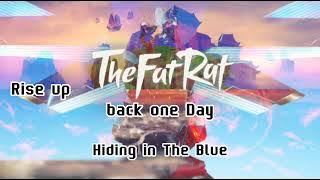 @TheFatRat - Back One Day X Rise up X Hiding In the Blue X Xenogenesis X No No No (MegaMix)