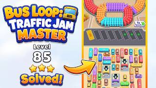 Bus Loop: Traffic Jam Master - Level 85 Walkthrough 🧩 | Solution & Gameplay 🚌