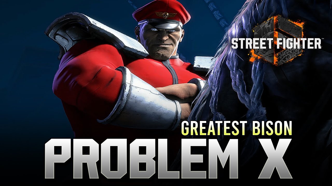 Problem X Problem X (Bison) is back ! 【Street Fighter 6】4K - YouTube