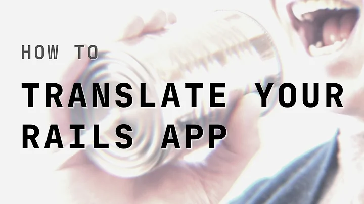 How to Translate your Rails App with I18n #RubyOnRails