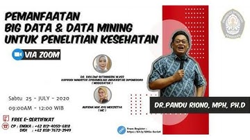 WEBINAR "Pemanfaatan Big Data & Data Mining Untuk Penelitian Kesehatan"