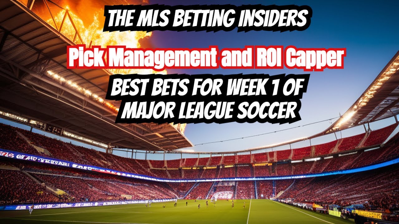MLS Betting Insiders: Ep 1 Season 1 @mls Season kick-off! - YouTube