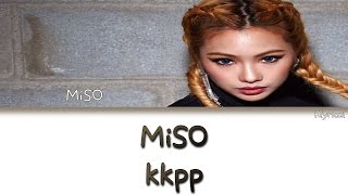 MiSO (미소) - KKPP (낄끼빠빠)  [Han/Rom/Eng] Color Coded Lyrics