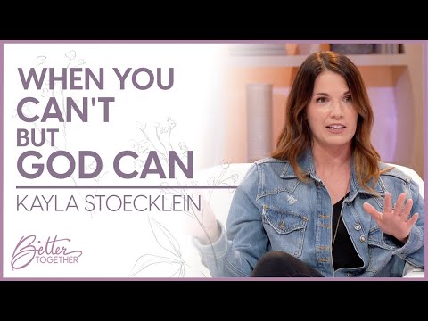 Kayla Stoecklein: God is Faithful Even in Your Suffering | Better Together TV