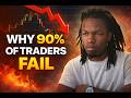 Why 90% of Traders fail