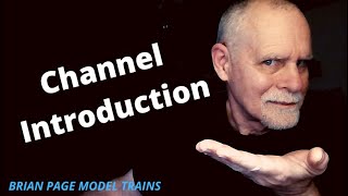 Brian Page Model Trains Introduction