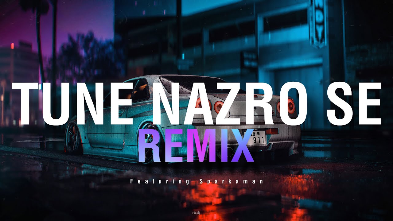 Sparkaman   Tune Nazro Se REMIX  Prod By Ay Beats Music Video