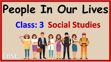 People in our Lives | Class-3 | Social Studies | Chapter 12 | SST | Teachers, Police, Postman