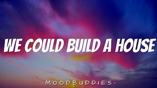 Joseph O'Brien - We Could Build A House (Lyrics)