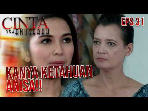 Annisa pergoki Kanya yang mau menyakiti Bayu | CINTA ITU ANUGERAH | EPS 31 | PART 2