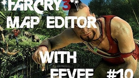 Far Cry 3 Map Editor w/ Eevee - #10 Bubblebutt Lions