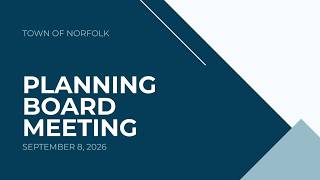 Norfolk Planning Board Meeting - September 8, 2026