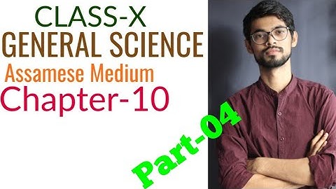 Ch-10,Part-04 || Class-10, General Science || Gyanam Tuition