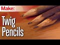 Twig Pencils