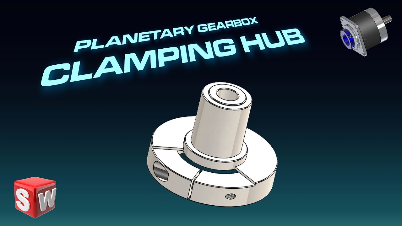 Clamping Hub - SolidWorks Planetary Gearbox Tutorial Series - YouTube