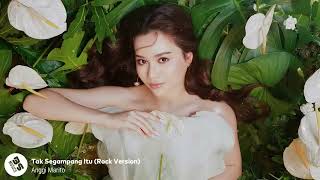 Download Lagu ANGGI MARITO ( TAK SEGAMPANG ITU / ROCK VERSION MP3
