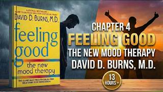 Feeling Good (Book) The New Mood Therapy - Chapter 4 | By Dr. David D. Burns
