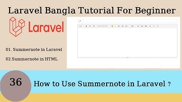 How To Use Summernote in Laravel | Use of Summernote in HTML | Laravel Bangla Tutorial | Part 36