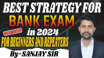 Bank Exam 2024 Complete Study Plan | Bank Exam Preparation Strategy 2024  | By Sanjay Sir