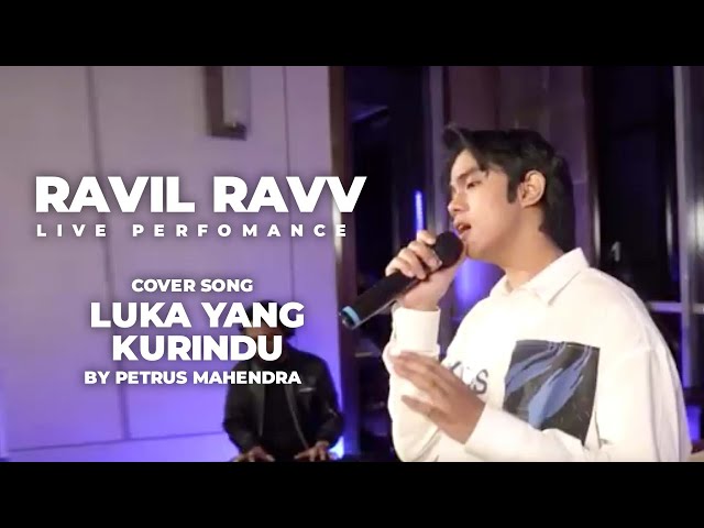 LUKA YANG KURINDU - Petrus Mahendra (COVER) | LIVE PERFORMANCE BY RAVIL RAVV class=