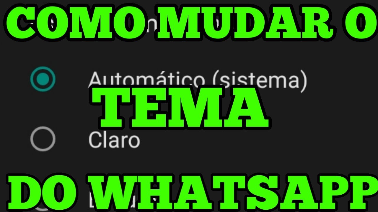 COMO MUDAR O TEMA DO WHATSAPP - YouTube