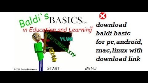 How to download "Baldi Basic" For Free In Pc  With"Download LINK"