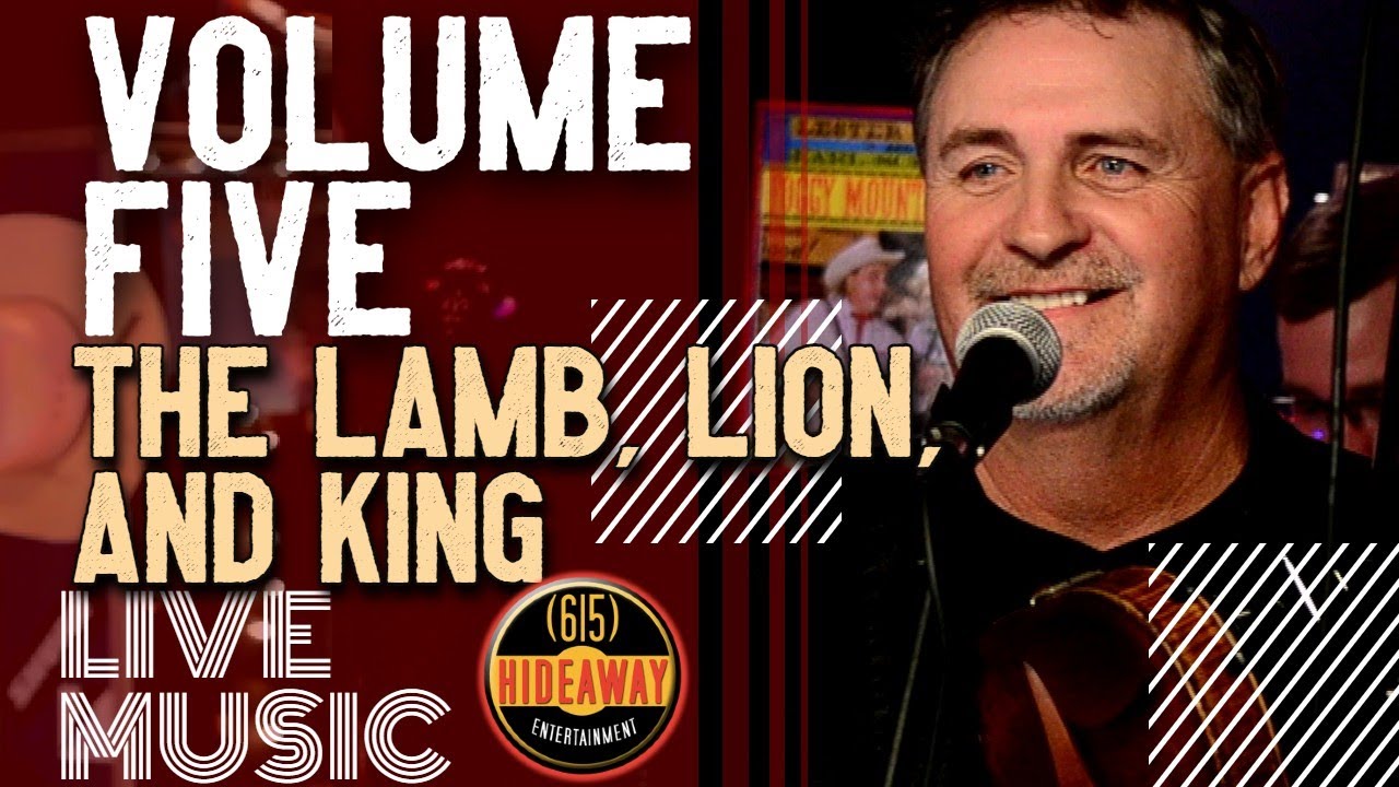 Volume Five - The Lamb, Lion, and King - The Bluegrass Hideaway