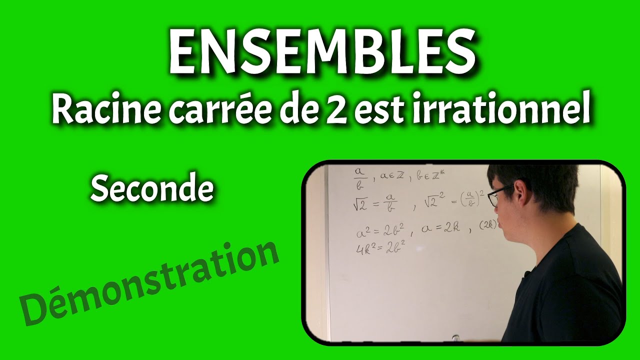 Démontrer Que Racine De 2 Est Irrationnel