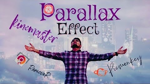 How to make Parallax  EFfect with Kinemaster