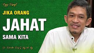 Tenang Saja, Jika Ada Orang Jahat Dengan Kita | Dr. H. Fahruddin Faiz M.Ag | Channel Ngaji Filsafat
