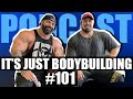 BARFING IN THE GYM, 30 TOO OLD TO COMPETE? , IT'S JUST BODYBUILDING PODCAST 101