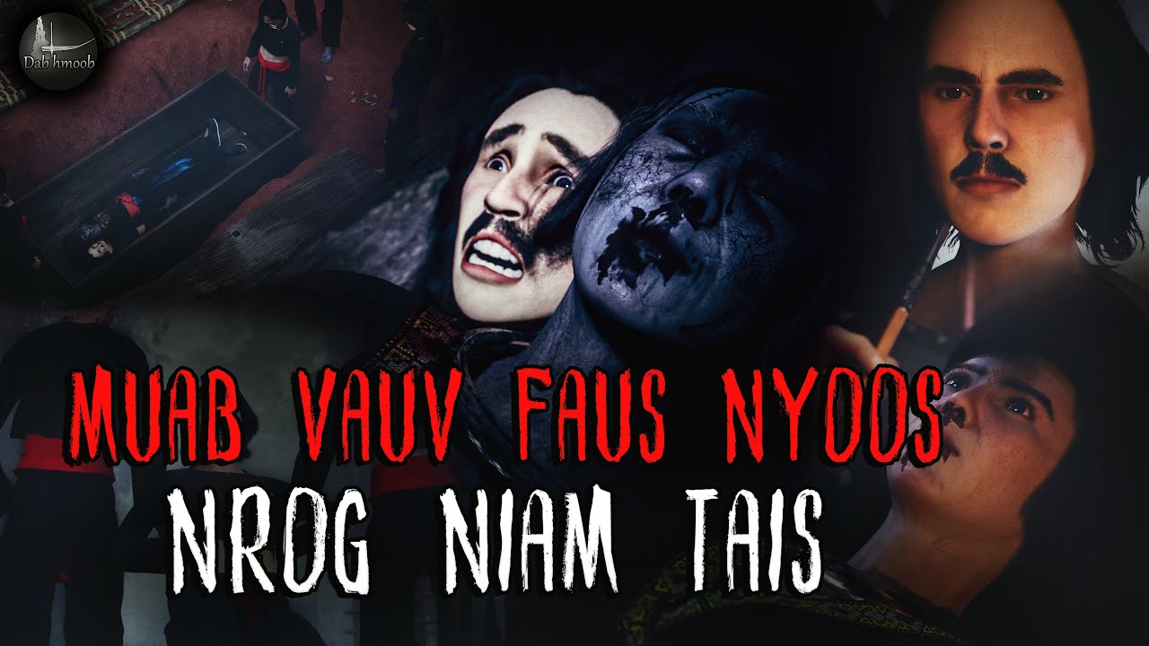 Muab vauv faus nyoos nrog niam tais (Scary Story) | Dab hmoob