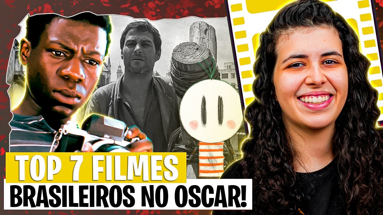 7 FILMES BRASILEIROS QUE FORAM INDICADOS AO OSCAR!
