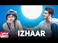 Izhaar full song with lyrics  gurnazar  kanika maan  dj gk  lyrical 2017  romantic song