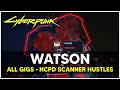 Cyberpunk 2077  watson all gigs  ncpd scanner hustles locations its elementary