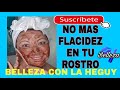 MASCARILLA PARA QUITAR LA FLACIDEZ DEL CUTIS 100000% NATURAL Y CASERA #lareynadeyoutube