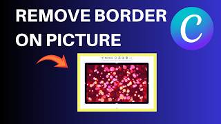 How To Remove Border On Picture In Canva