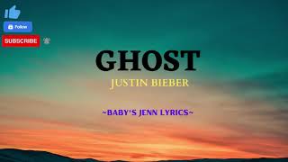 JUSTIN BIEBER - GHOST LYRICS