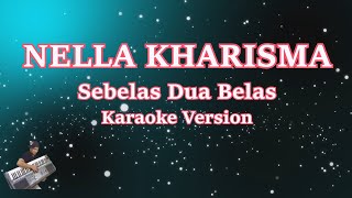 Nella Kharisma- Sebelas Dua Belas (Karaoke Lirik Tanpa Vocal)