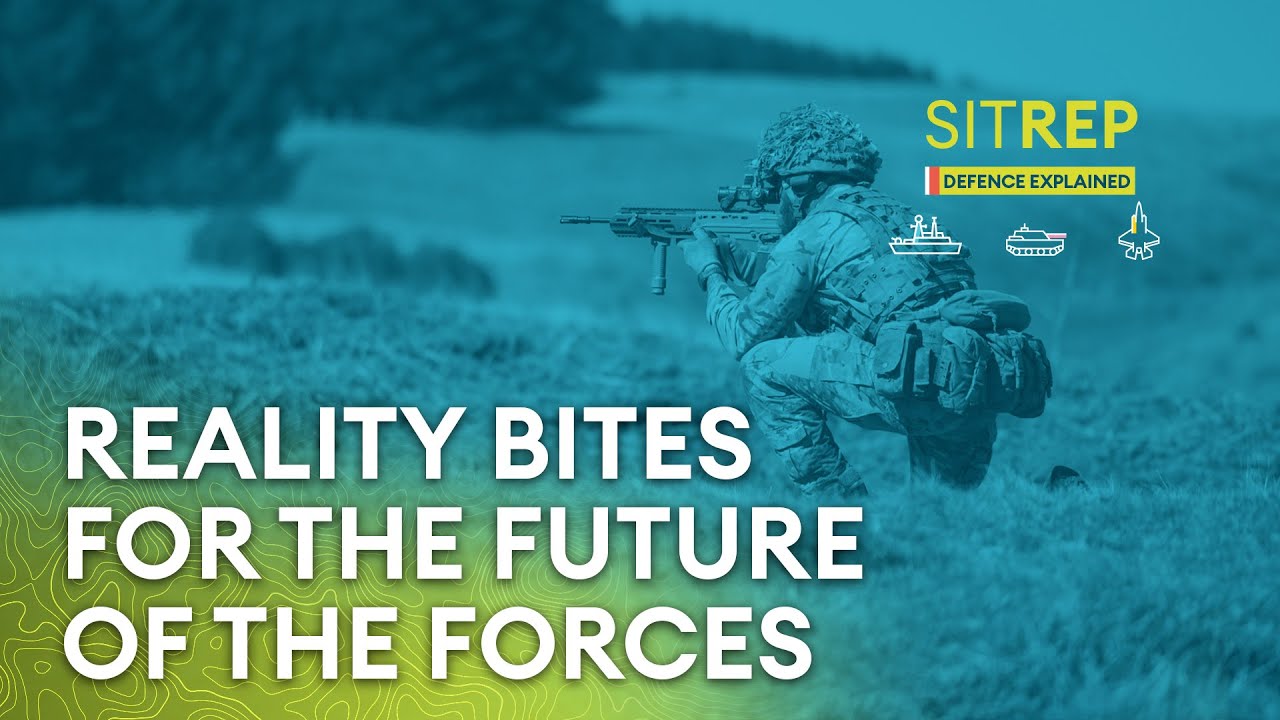 Reality bites for the future of the Armed Forces | Sitrep podcast