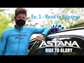Training camp, first races..and COVID-19!? - Ep. 1 - Ride to Glory - Astana Pro Team