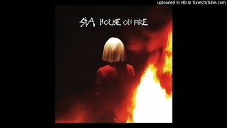 Sia - House On Fire (Filtered Vocals)
