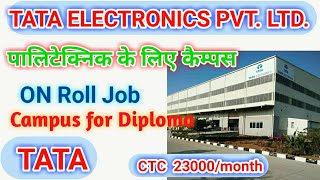Campus for diploma of TATA COMPANY॥ Tata electronics pvt Ltd । Campus for diploma