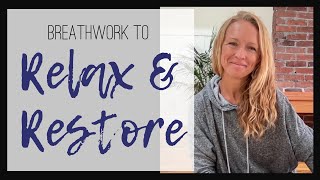 Relax and Restore  - 15-Minute Guided Breath Practice with Nicole Rager