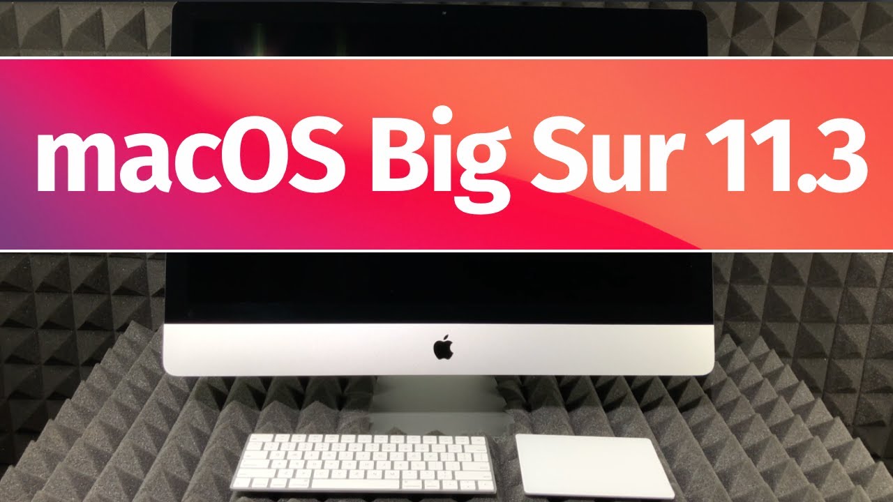 How to Update to macOS Big Sur 11.3 - iMac & iMac Pro - YouTube